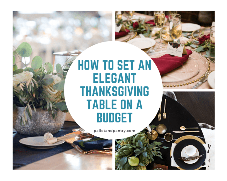 How to Set an Elegant Thanksgiving Table on a Budget! - Pallet and Pantry